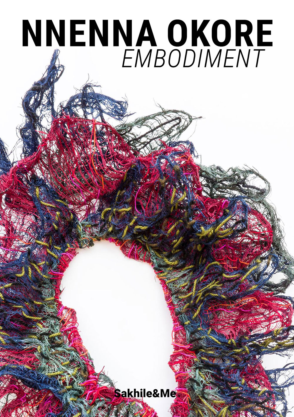 Nnenna Okore: Embodiment (Catalogue)